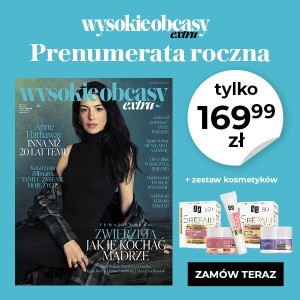 WYSOKIE OBCASY EXTRA Prenumerata roczna od nr 6/26    